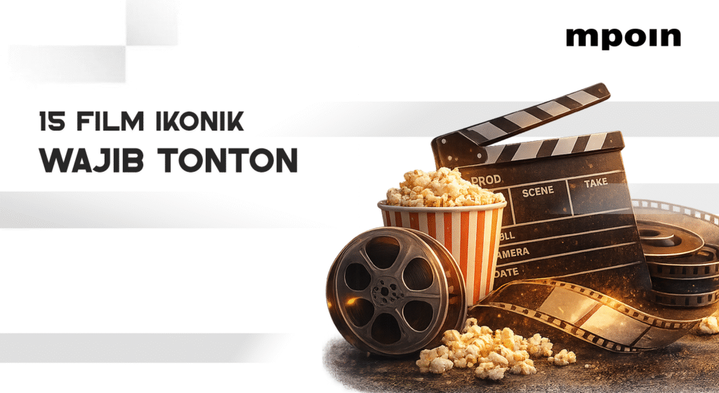 15 Film Ikonik yang Wajib Ditonton Sekali Seumur Hidup - MPOIN