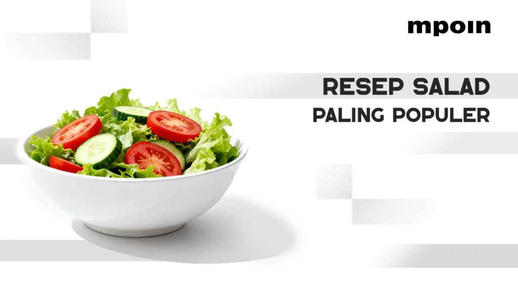 5 Resep Salad Simple Paling Populer: Caesar sampai Greek - MPOIN