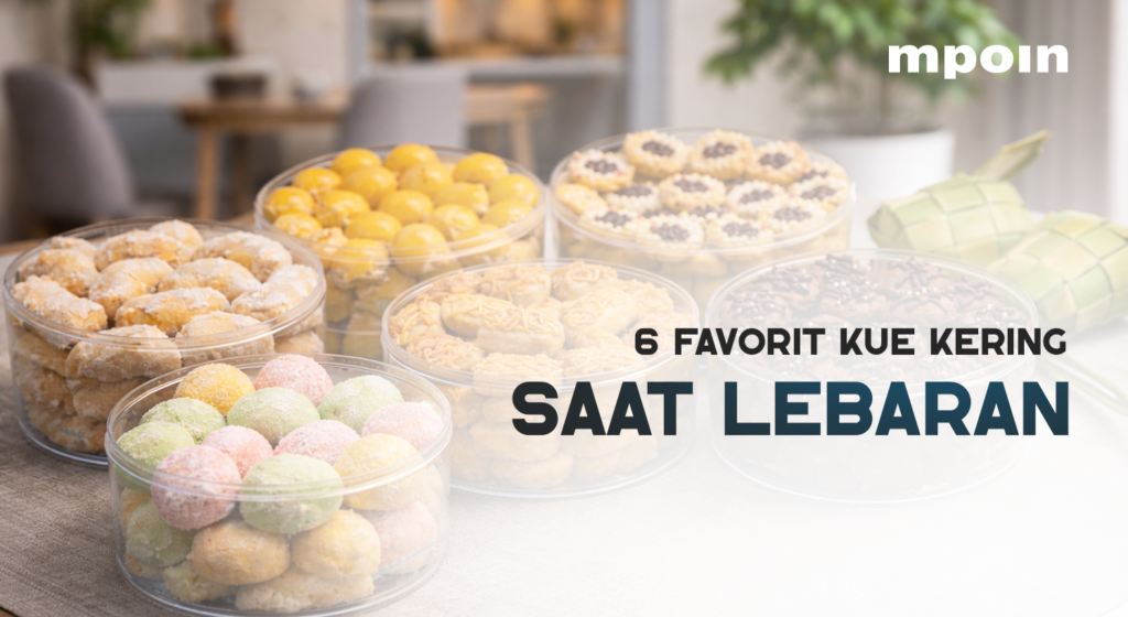 6 Kue Kering Lebaran yang Selalu Dirindukan Saat Idulfitri - MPOIN