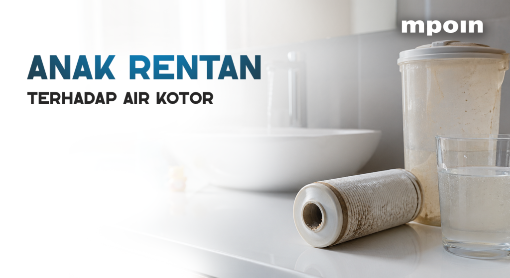 anak rentan terkena air kotor