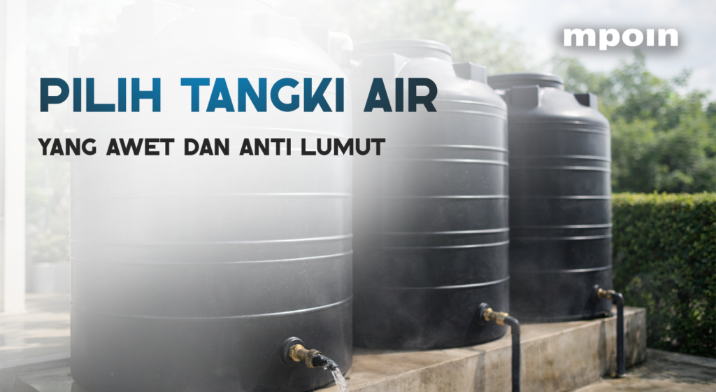 Cara Memilih Tangki Air Anti Lumut yang Awet - MPOIN