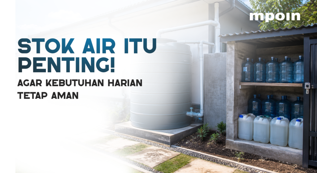Rumah Perlu Stok Air Harian dan Darurat, Ini Alasannya