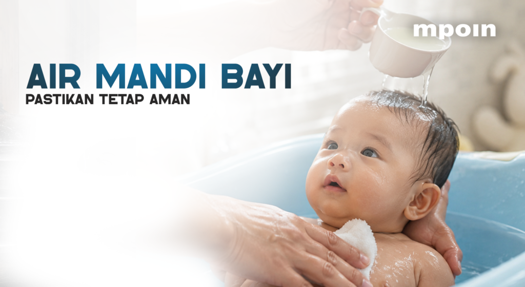 Air untuk Mandi Bayi Perlu Diperhatikan, Ini Alasannya