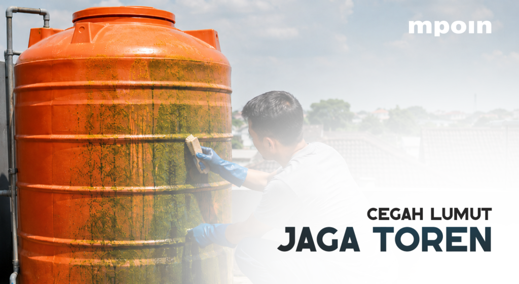 Jangan Dibiarkan! Ini 4 Cara Mencegah Lumut di Toren Air