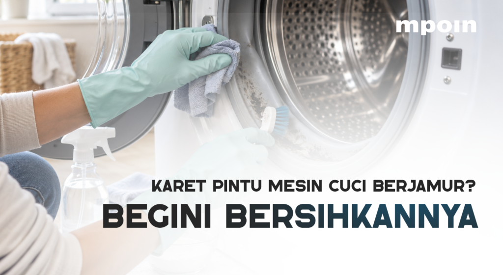 ARTIKEL.ID - Karet Pintu Mesin Cuci Berjamur
