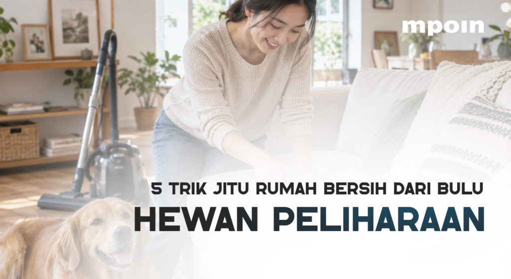 ARTIKEL.ID - Rumah Bersih dari Bulu Hewan Peliharaan