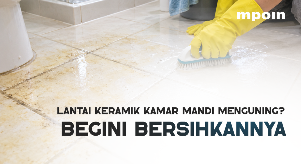 ARTIKEL.ID - Lantai Keramik Kamar Mandi Menguning