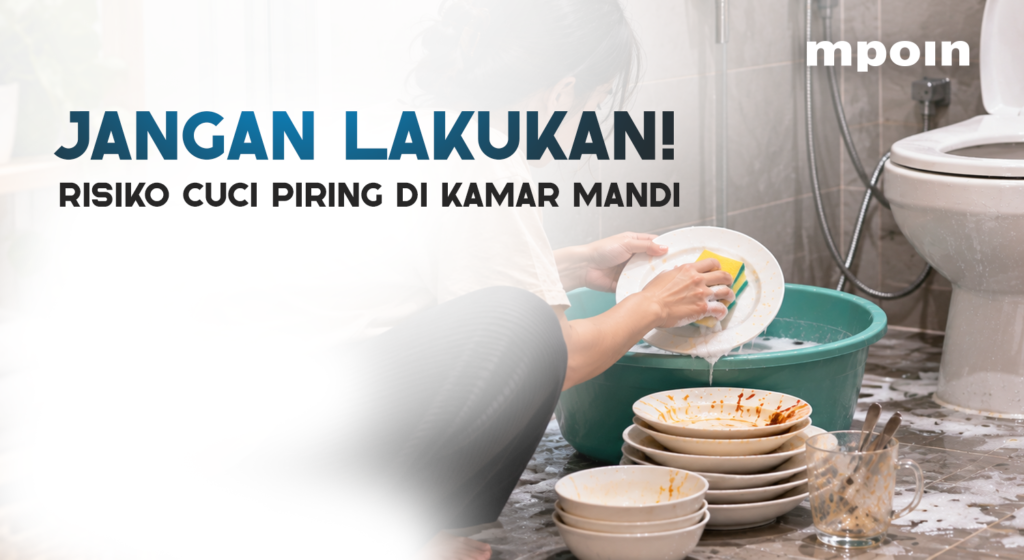 ARTIKEL.ID - Risiko Cuci Piring di Kamar Mandi